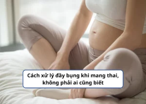 đầy bụng khi mang thai