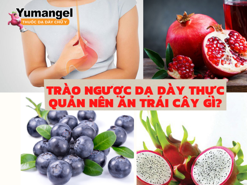 Một số loại hoa quả người bệnh trào ngược dạ dày nên ăn