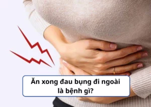 ăn xong đau bụng đi ngoài