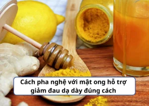 cách pha nghệ với mật ong chữa đau dạ dày