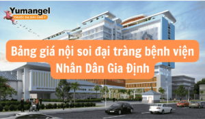 Bảng giá nội soi đại tràng Bệnh viện Gia Định