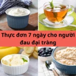 ​thực đơn 7 ngày cho người đau đại tràng​