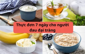 ​thực đơn 7 ngày cho người đau đại tràng​