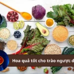 hoa quả tốt cho trào ngược dạ dày