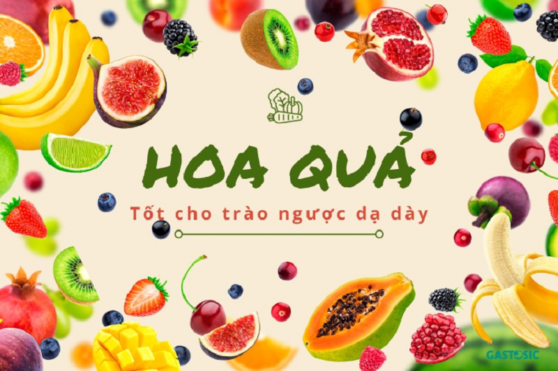 hoa quả tốt cho trào ngược dạ dày