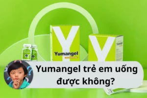 yumangel trẻ em uống được không