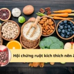 hội chứng ruột kích thích nên ăn gì