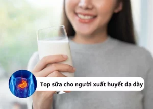 sữa cho người xuất huyết dạ dày