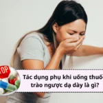 tác dụng phụ khi uống thuốc trào ngược dạ dày