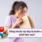 uống thuốc dạ dày bị buồn nôn