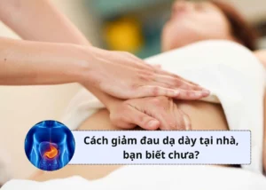 cách giảm đau dạ dày tại nhà