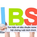 tiêu chuẩn rome 4 hội chứng ruột kích thích