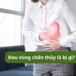 đau vùng chấn thuỷ là bị gì