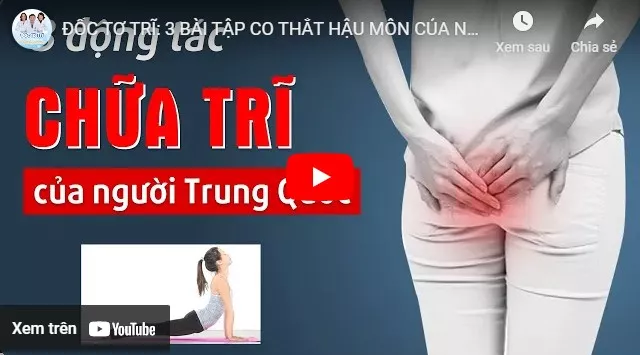 Video bài tập co thắt hậu môn